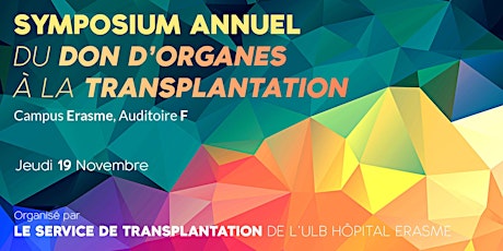 Image principale de Symposium Annuel "Du don d'organes à la transplantation"