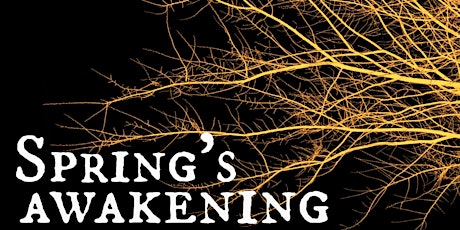 Spring's Awakening - Thursday, December 10th @ 7:30PM primary image