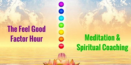 The Feel Good Factor - Theta Healing® Meditation & Spiritual Coaching primary image
