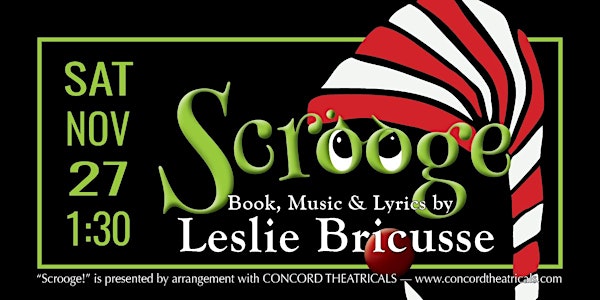 2021 Scrooge! The Musical - SAT Matinee NOV 27 — 1:30 PM