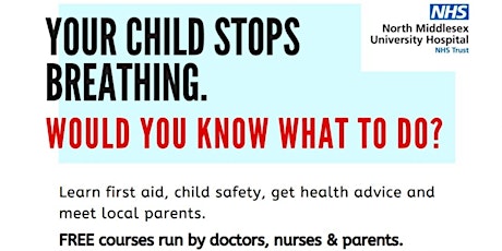 Would you know what to do? Free Child Health & Lifesaving Courses tickets