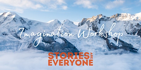 Stories Are Everyone: Imagination Workshop primary image
