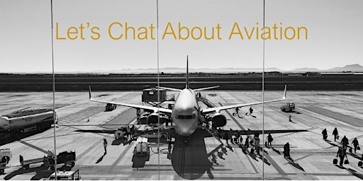 Imagem principal do evento "Let's Chat About Aviation"
