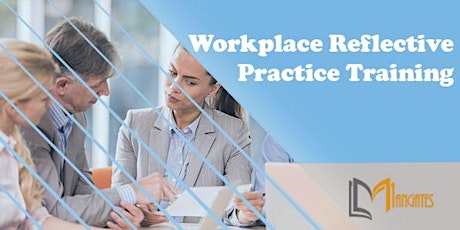 Workplace Reflective Practice 1 Day Virtual Live Training -Ann Arbor, MI tickets