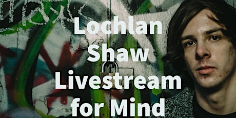 Lochlan Shaw- Livestream gig for Mind primary image