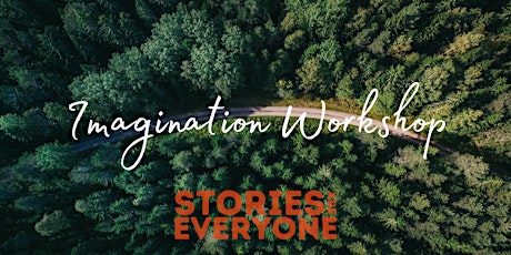 Stories Are Everyone: Imagination Workshop primary image