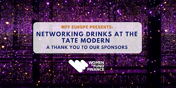 WFF Europe: Networking Drinks at the Tate Modern