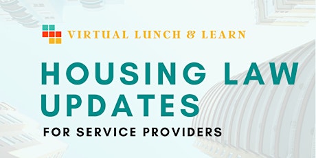 Primaire afbeelding van Housing Law Updates Lunch & Learn