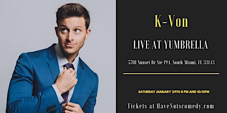 Have-Nots Comedy Presents K-Von (Special Event) tickets