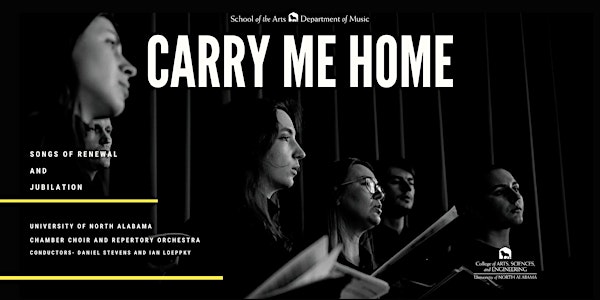 UNA Chamber Choir and Repertory Orchestra: Carry Me Home