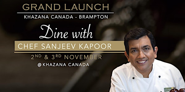 GRAND LAUNCH: Dine with Chef Sanjeev Kapoor