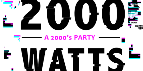 2000 Watts: A 2000s musical happy hour primary image