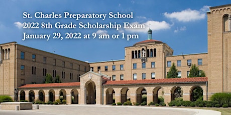 2022 St. Charles Preparatory School - 8th Grade Scholarship Exam tickets