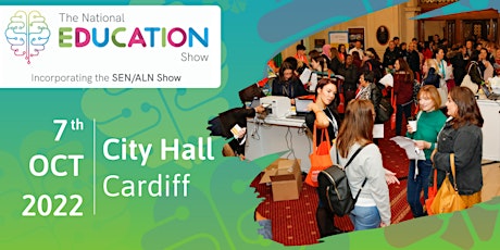 National Education Show  - 7 October 2022 - Cardiff tickets