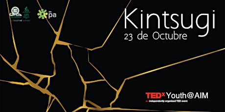 Imagen principal de TedxYouth@AIM: Kintsugi