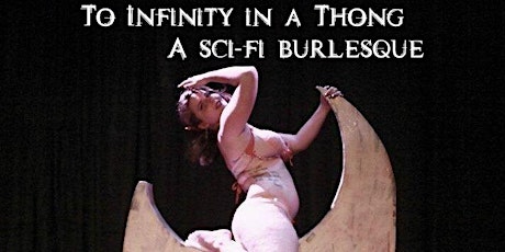 To Infinity In A Thong: Nerdlesque Fest primary image