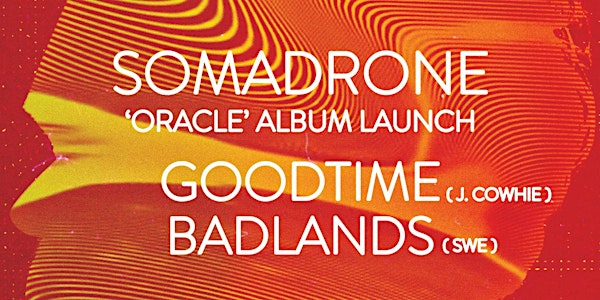 Somadrone - 'Oracle' Album Launch