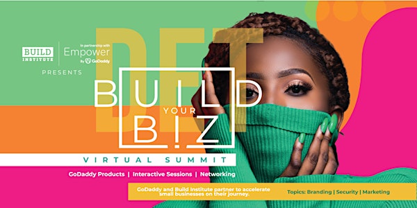 Build Your Biz Summit - Powered by Build Institute + GoDaddy