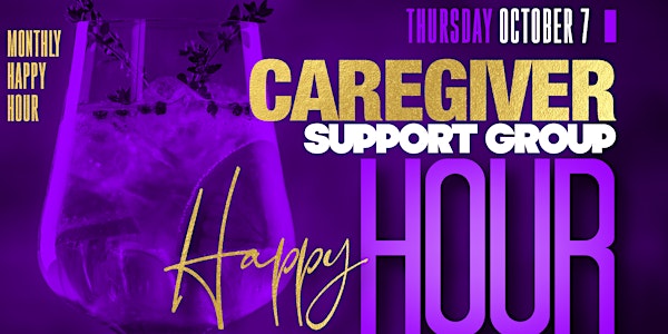 Dementia Caregiver Support Group Happy Hour