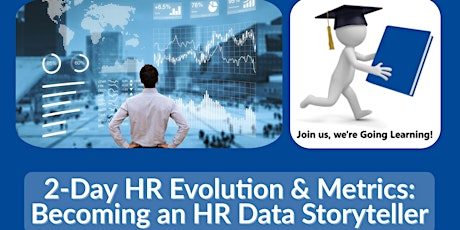 2-Day HR Evolution & Metrics: Becoming an HR Data Storyteller tickets