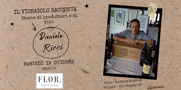 IL VIGNAIOLO RACCONTA - Incontro degustazione con Daniele Ricci