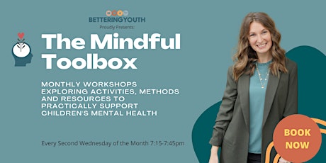 The Mindful Toolbox: A monthly series dedicated to Children's Mental Health tickets
