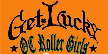 OC Roller Derby: Get Lucky primary image