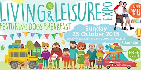 City of Wanneroo: Living & Leisure Expo feat. Dogs Breakfast primary image