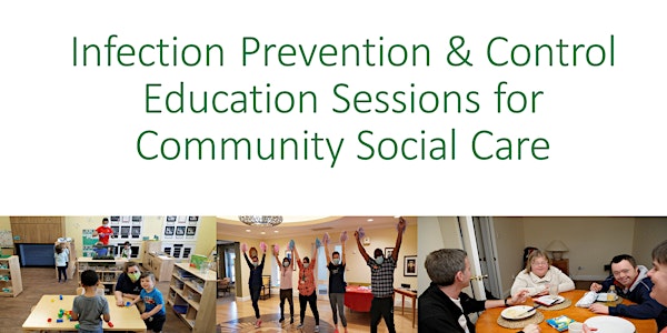 Infection Prevention & Control Education Sessions for Community Social Care