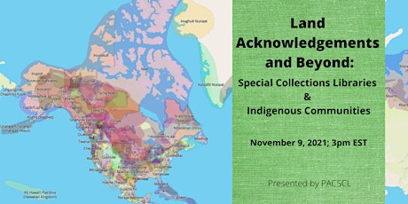 Land Acknowledgement & Beyond: Special Collections & Indigenous Communities primary image