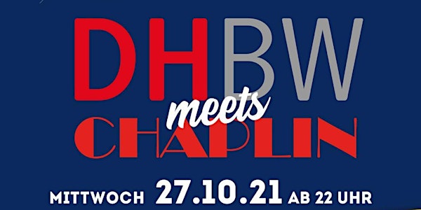 DHBW meets Chaplin SEMESTER OPENING 2021