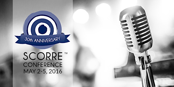 SCORRE™ Conference May 2016