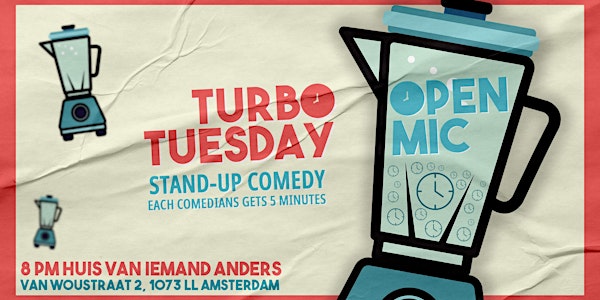 TURBO TUESDAY - Standup Comedy Open Mic