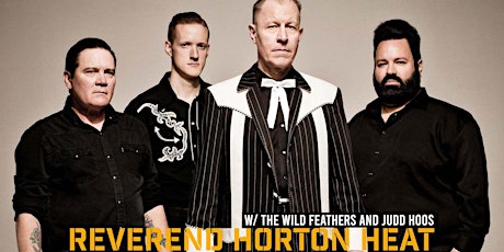 Reverend Horton Heat w/ The Wild Feathers and Judd Hoos