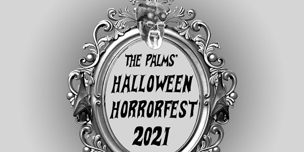 The Palm's Halloween Horrorfest 2021