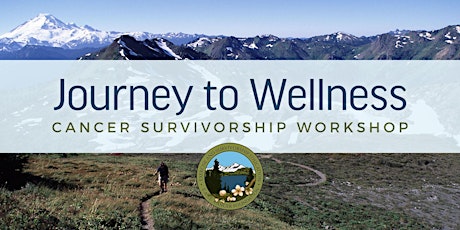 Hauptbild für Journey to Wellness Cancer Survivorship Workshop 2021