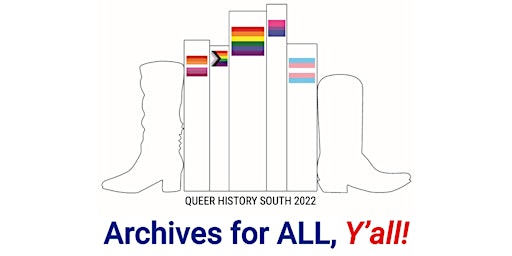QHS 2022: Archives for All, Y'all Conference