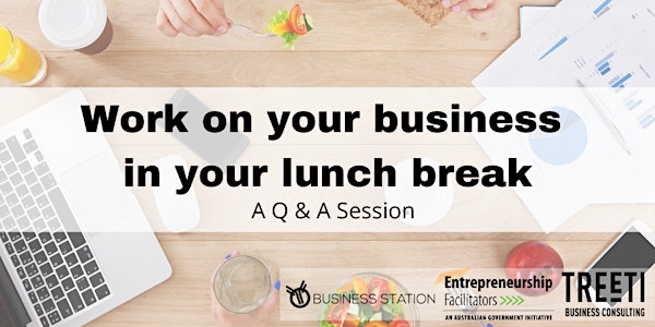 Work on your business in your lunch break