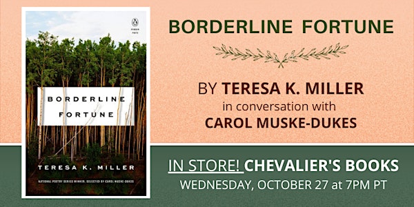 Teresa K. Miller's BORDERLINE FORTUNE in conversation w/ Carol Muske-Dukes