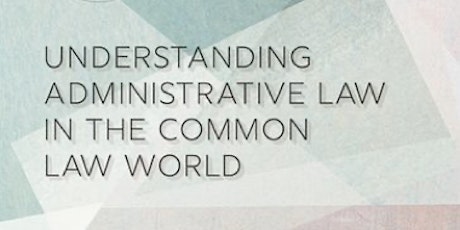 Dr. Paul Daly, Understanding Administrative Law in the Common Law World CAN