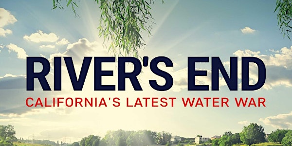 "The Rivers End" Documentary Screening and Panel Discussion