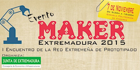 Imagen principal de Evento Maker Extremadura 2015. I Encuentro de la Red Extremeña de Prototipado