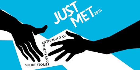Just Met 2015: a showcase of writing talent primary image