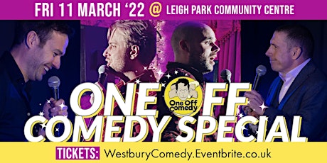 One Off Comedy Special @ Leigh Park CC, Westbury! tickets