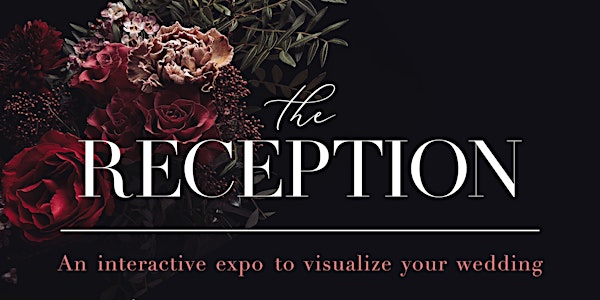 The Reception - An Interactive Expo to Visualize Your Wedding
