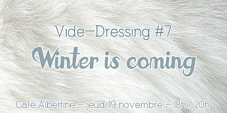 Image principale de Vide-Dressing #7 - Winter is coming
