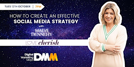 How to create an effective Social Media Strategy with Maeve Dennehy