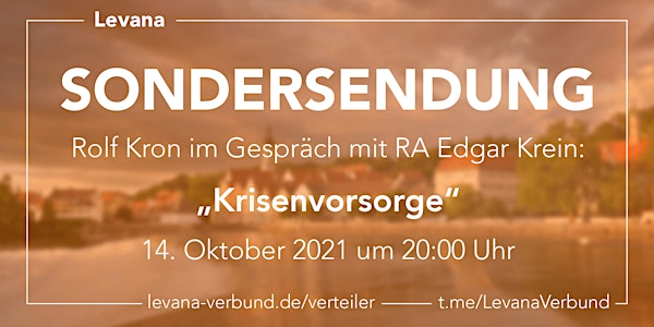 Levana Sondersendung mit RA Edgar Krein am 14. Oktober 2021 um 20:00 Uhr