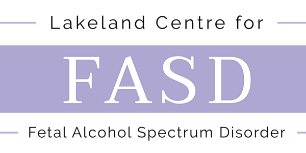 Lakeland Centre for FASD Conference 2021: Post Conference Admission