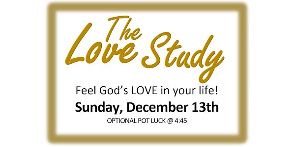 The LOVE Study!!  "Love is KIND" - December 13
